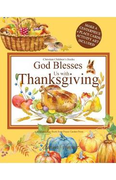 Poza produsului God Blesses Us with Thanksgiving Christian Children's Books: A Read and Pray Book from Prayer Garden Press Make a Centerpiece and Place Cards Activity - Prayer Garden Press