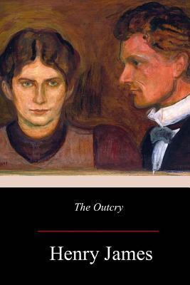 The Outcry - Henry James
