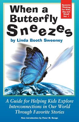 When A Butterfly Sneezes UPDATED VERSION - Linda Booth Sweeney