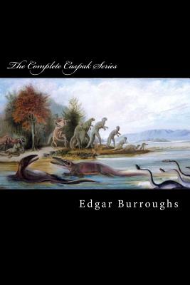 The Complete Caspak Series: The Land That Time Forgot, The People That Time Forgot, and Out of Time's Abyss - Taylor Anderson