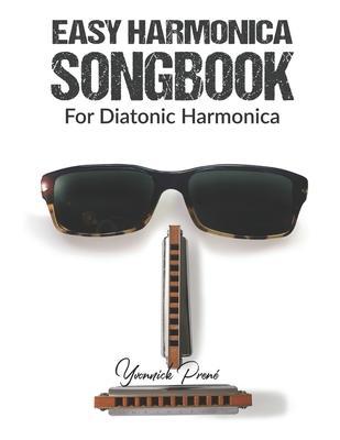 Easy Harmonica Songbook: For Diatonic Harmonica - Yvonnick Prene