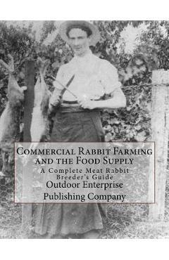 Coperta cărții 'Commercial Rabbit Farming and the Food Supply: A Complete Meat Rabbit Breeder's Guide - Sam Chambers'