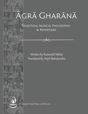 Agra Gharana: Tradition, Musical Philosophy, and Repertoire - Arijit Mahalanabis