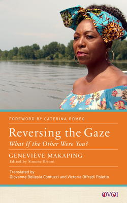 Reversing the Gaze: What If the Other Were You? - Geneviève Makaping