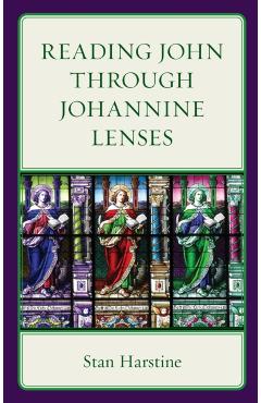 Poza produsului Reading John through Johannine Lenses - Stan Harstine