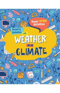 Coperta cărții 'Amazing Activities with Weather and Climate - Anne O'daly'