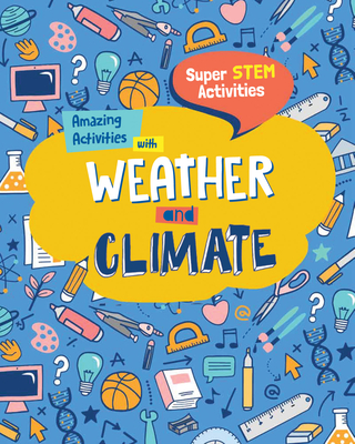 Coperta cărții 'Amazing Activities with Weather and Climate - Anne O'daly'