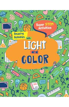Coperta cărții 'Amazing Activities with Light and Color - Anne O'daly'