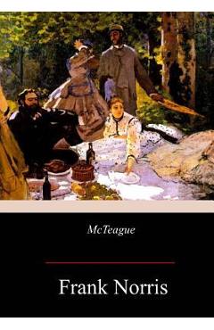 McTeague: A Story of San Francisco