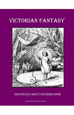 Coperta cărții 'Victorian Fantasy Grayscale Adult Coloring Book - Olde Glorie Studios'