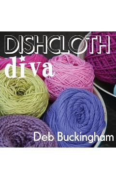 Coperta cărții 'Dishcloth Diva - Deb Buckingham'