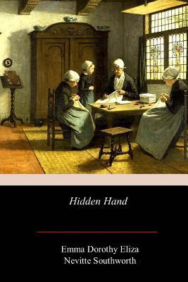 Hidden Hand - Emma Dorothy Eliza Nevitte Southworth