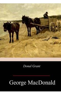 Coperta cărții 'Donal Grant - George Macdonald'