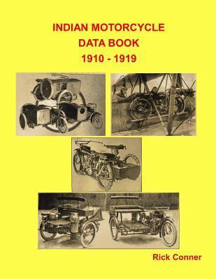 Indian Motorcycle Data Book 1910 - 1919 - Rick Conner