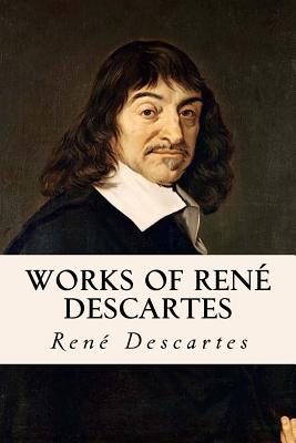 Works of René Descartes - Taylor Anderson