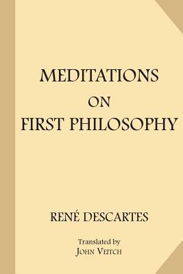Meditations on First Philosophy - John Veitch