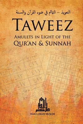 Taweez: Amulets in Light of the Quran and Sunnah - Azhar Majothi