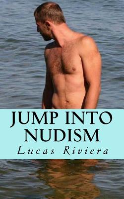 Jump Into Nudism - Lucas Riviera