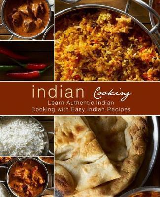 Coperta cărții 'Indian Cooking: Learn Authentic Indian Cooking with Easy Indian Recipes - Booksumo Press'
