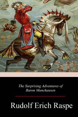 The Surprising Adventures of Baron Munchausen - Rudolf Erich Raspe