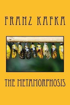 The Metamorphosis - Franz Kafka