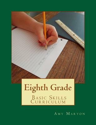 Eighth Grade Basic Skills Curriculum - Amy Maryon