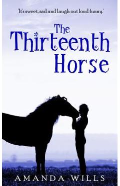Poza produsului The Thirteenth Horse - Amanda Wills