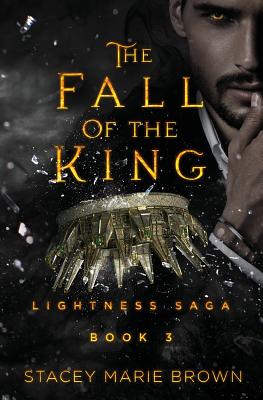 The Fall of the King - Stacey Marie Brown