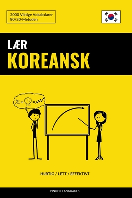 Lær Koreansk - Hurtig / Lett / Effektivt: 2000 Viktige Vokabularer - Pinhok Languages