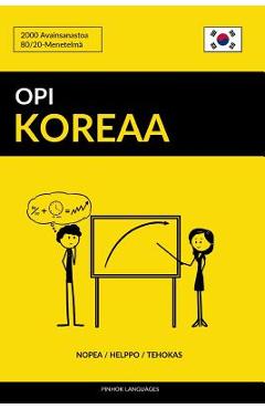 Poza produsului Opi Koreaa - Nopea / Helppo / Tehokas: 2000 Avainsanastoa - Pinhok Languages