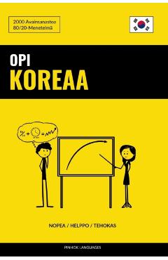 Opi Koreaa - Nopea / Helppo / Tehokas: 2000 Avainsanastoa - Pinhok Languages