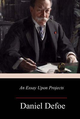 An Essay Upon Projects - Daniel Defoe