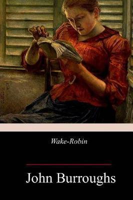 Wake-Robin - John Burroughs