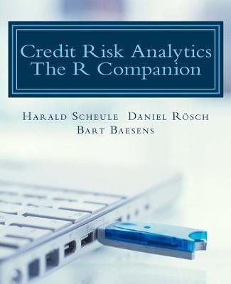Credit Risk Analytics: The R Companion - Daniel Rosch