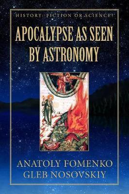 Apocalypse as seen by Astronomy: (Volume 3) - Gleb W. Nosovskiy