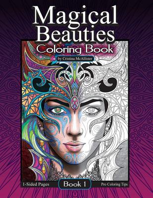Magical Beauties Coloring Book: Book 1 - Cristina Mcallister