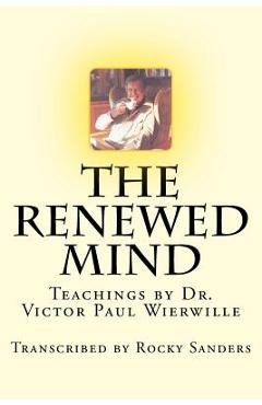 Poza produsului The Renewed Mind: Teachings by Dr. Victor Paul Wierwille - Rocky Sanders
