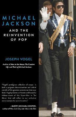 Coperta cărții 'Michael Jackson and the Reinvention of Pop - Joseph Vogel'