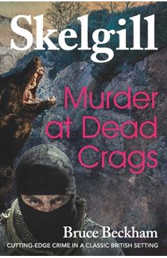 Poza produsului Murder at Dead Crags: Inspector Skelgill Investigates - Bruce Beckham