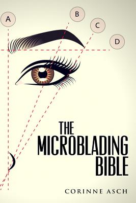 The Microblading Bible - Corinne Asch