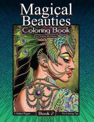 Magical Beauties Coloring Book: Book 2 - Cristina Mcallister