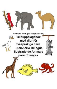 Poza produsului Svenska-Portugisiska (Brasilien) Bilduppslagsbok med djur för tvåspråkiga barn Dicionário Bilíngue Ilustrado de Animais para Crianças - Kevin Carlson