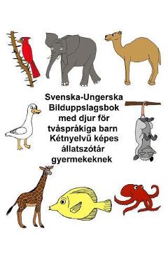 Poza produsului Svenska-Ungerska Bilduppslagsbok med djur för tvåspråkiga barn - Kevin Carlson