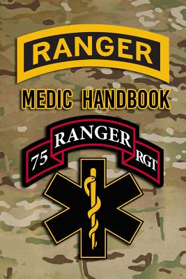 Ranger Medic Handbook: Tactical Trauma Management Team - Defense