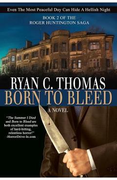 Poza produsului Born To Bleed: The Roger Huntington Saga, Book 2 - Ryan C. Thomas