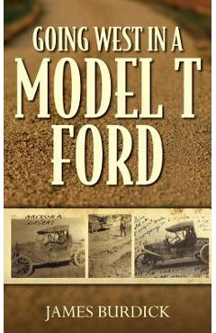 Poza produsului Going West in a Model T Ford - Jim Kackeison