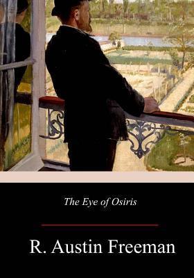 The Eye of Osiris - R. Austin Freeman