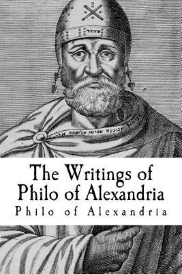 The Writings of Philo of Alexandria - Taylor Anderson
