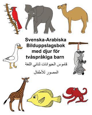 Svenska-Arabiska Bilduppslagsbok med djur för tvåspråkiga barn - Kevin Carlson