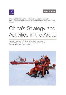 China's Strategy and Activities in the Arctic: Implications for North American and Transatlantic Security - Stephanie Pezard